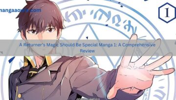 A Returner’s Magic Should Be Special Manga 1 A Comprehensive Review