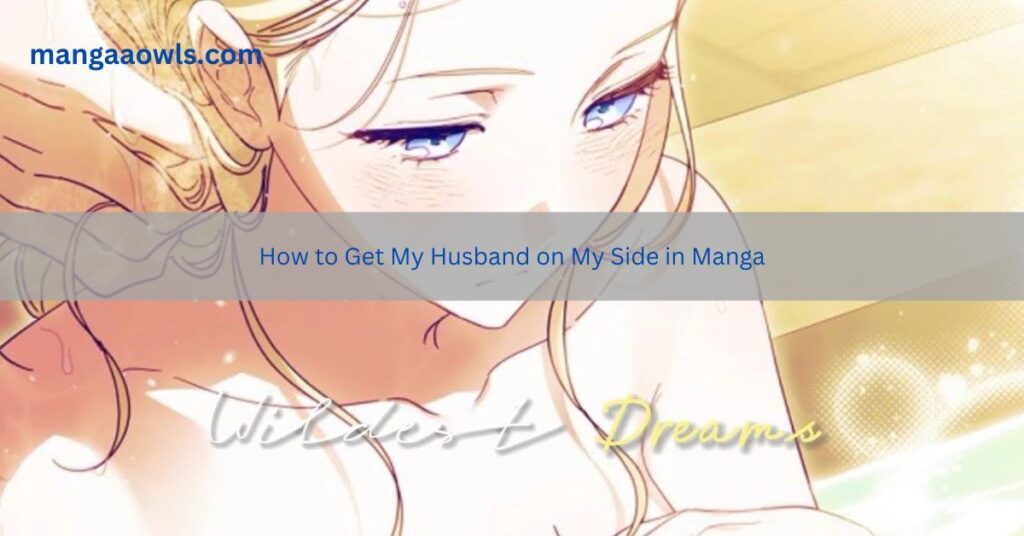 How to Get My Husband on My Side in Manga