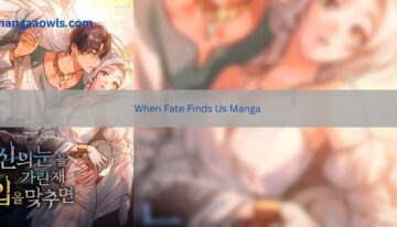 When Fate Finds Us Manga 